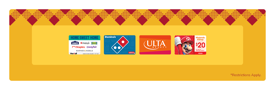 Shop gift cards like Ulta, Domino’s and more.