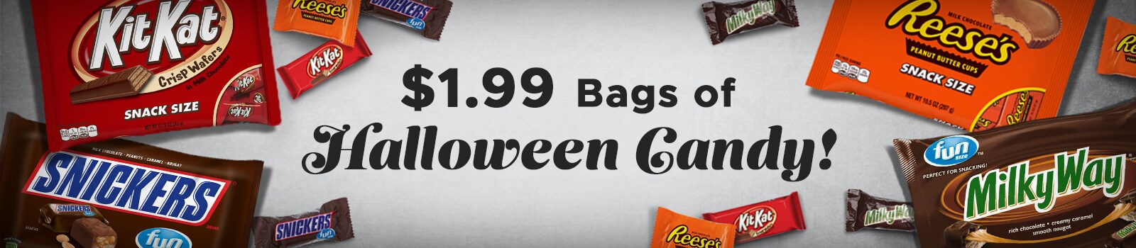 $1.99 Bags of Halloween Candy! $1.99 Bags of Halloween Candy!