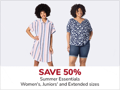 Save 50 percent Summer Essentials Women's, Juniors' and Extended sizes