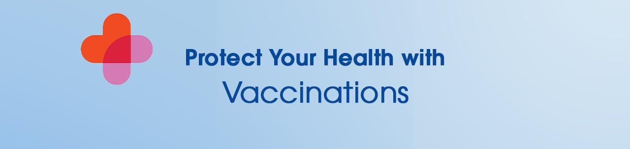 Protect Your Health with Vaccinations