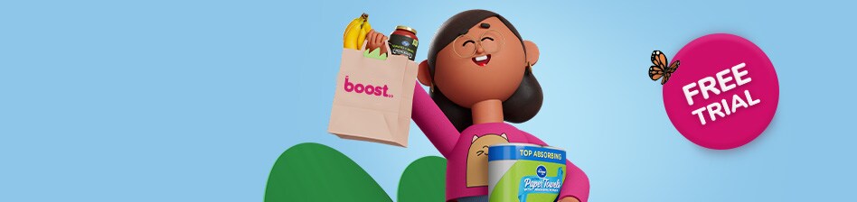 Try Boost FREE for 30 Days† SAVE up to $1,000 per year with Boost FREE grocery delivery and 2X Fuel Points.*